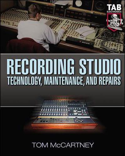 Cover image for Recording Studio Technology, Maintenance, and Repairs