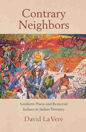 Cover image for Contrary Neighbors: Southern Plains and Removed Indians in Indian Territory