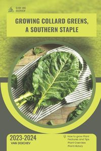 Cover image for Growing Collard Greens, A Southern Staple