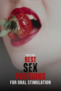 Cover image for Best Sex Positions for Oral Stimulation
