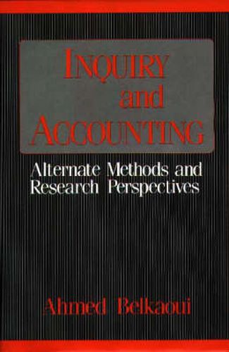 Cover image for Inquiry and Accounting: Alternate Methods and Research Perspectives