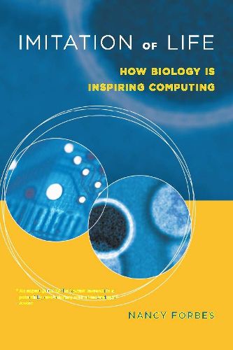 Cover image for Imitation of Life: How Biology is Inspiring Computing