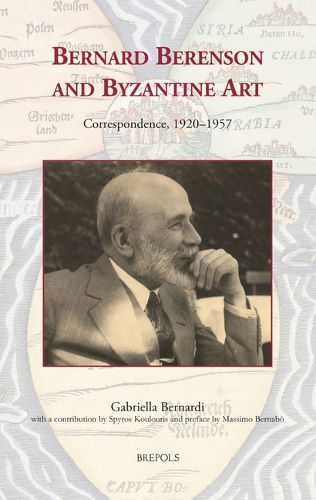 Cover image for Bernard Berenson and Byzantine Art: Correspondence, 1920-1957