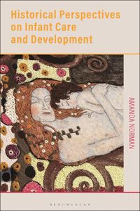 Cover image for Historical Perspectives on Infant Care and Development