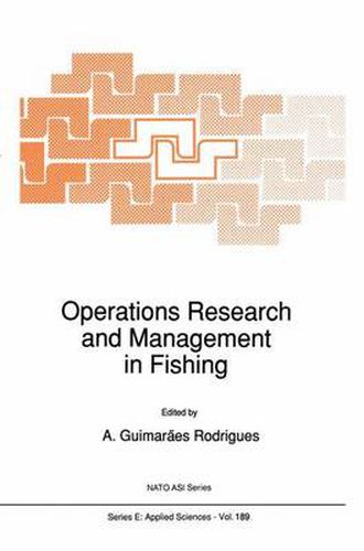 Cover image for Operations Research and Management in Fishing: Proceedings of the NATO Advanced Study Institute on Operations Research and Management in Fishing Povoa de Varzim, Portugal March 25-April 7, 1990