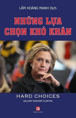 Cover image for Nhung Lua Chon Kho Khan (Hard Choices)