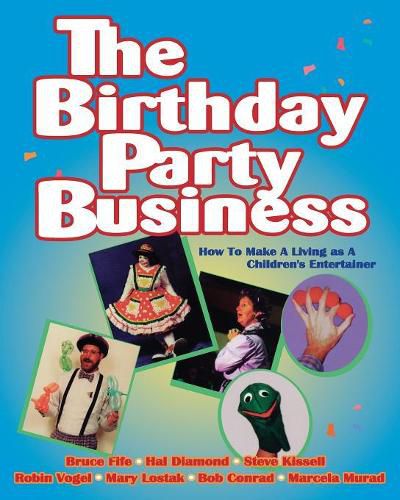 Cover image for The Birthday Party Business: How to Make a Living as a Children's Entertainer