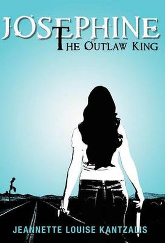 Cover image for Josephine the Outlaw King