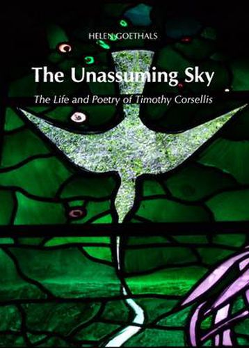 Cover image for The Unassuming Sky: The Life and Poetry of Timothy Corsellis