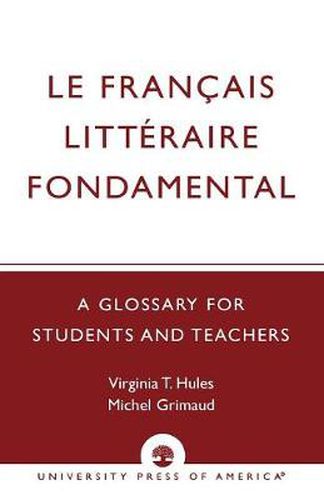 Cover image for Le Francais Litteraire Fondamental: A Glossary for Students and Teachers