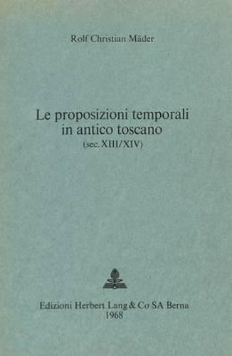 Le Proposizioni Temporali in Antico Toscano (SEC. XIII/XIV)