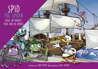 Cover image for Spid the Spider Joins Sir Francis Duck and his Pirates 2024