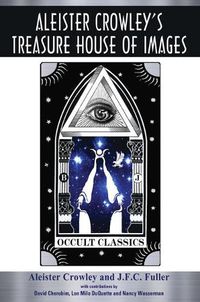 Cover image for Aleister Crowley's Treasure House of Images