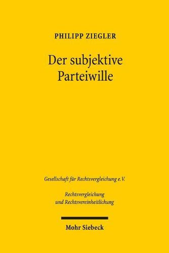 Cover image for Der subjektive Parteiwille: Ein Vergleich des deutschen und englischen Vertragsrechts