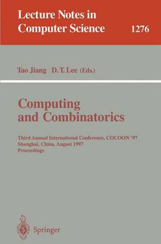 Computing and Combinatorics: Third Annual International Conference, COCOON '97, Shanghai, China, August 20-22, 1997. Proceedings.