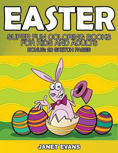 Cover image for Easter: Super Fun Coloring Books for Kids and Adults (Bonus: 20 Sketch Pages)