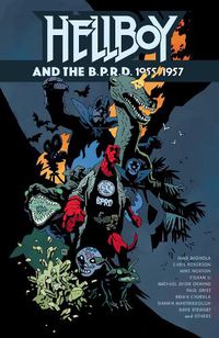 Cover image for Hellboy and the B.P.R.D.: 1955-1957