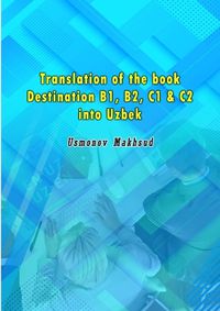 Cover image for Translation of the book Destination B1, B2, C1 & C2 into Uzbek