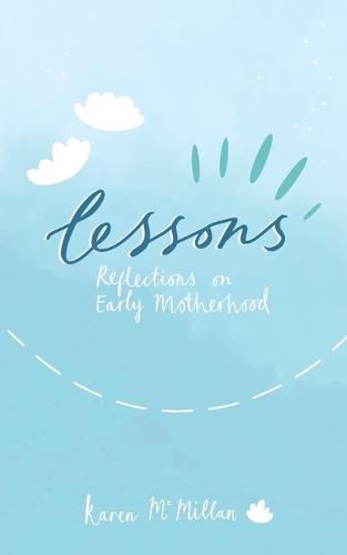 Cover image for Lessons: Reflections on Early Motherhood