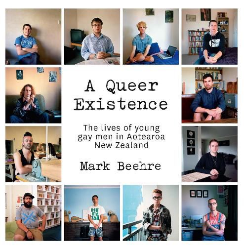 Cover image for A Queer Existence: The lives of young gay men in Aotearoa New Zealand