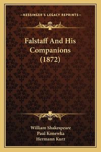 Cover image for Falstaff and His Companions (1872)