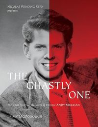 Cover image for The Ghastly One: The 42nd Street Netherworld of Director ANDY MILLIGAN