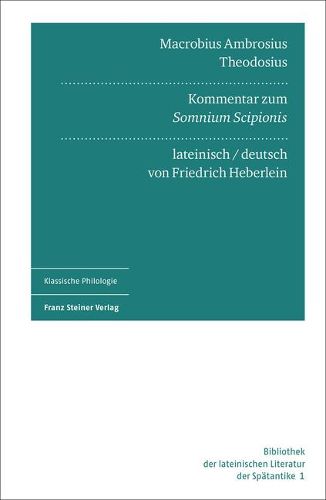 Macrobius Ambrosius Theodosius: Kommentar Zum 'Somnium Scipionis