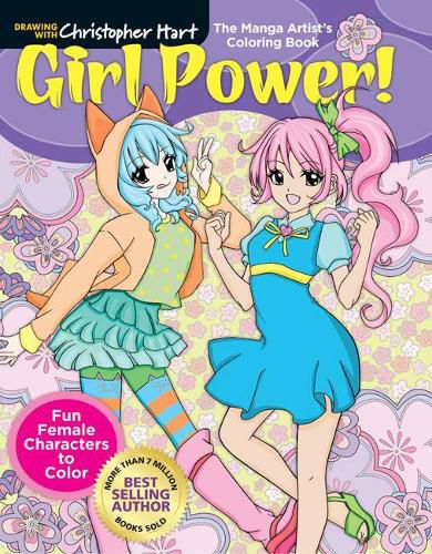 Cover image for Manga Artist's Coloring Book: Girl Power!: Fun & Fabulous Females to Color!