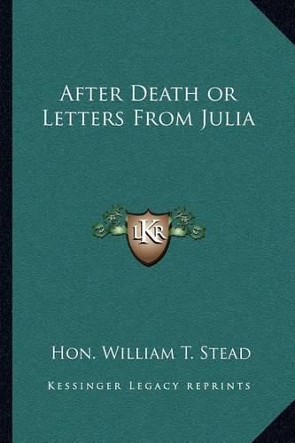 Cover image for After Death or Letters from Julia