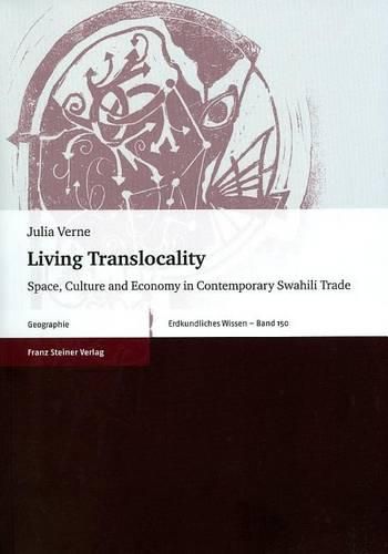 Cover image for Living Translocality: Space, Culture and Economy in Contemporary Swahili Trade