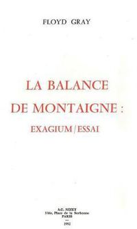 Cover image for La Balance de Montaigne: Exagium/Essai