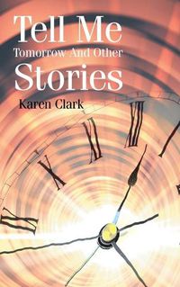 Cover image for Tell Me Tomorrow and Other Stories