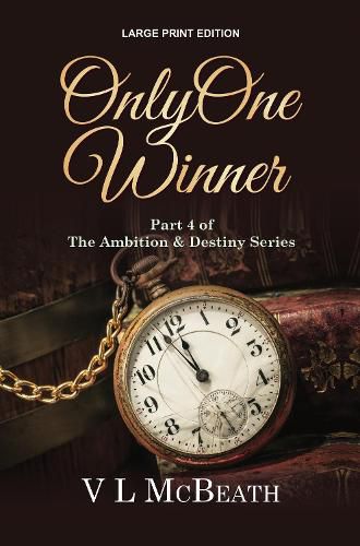 Cover image for Only One Winner: Part 4 of The Ambition & Destiny Series