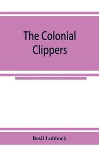 Cover image for The colonial clippers