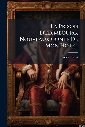 Cover image for La Prison D'edimbourg, Nouveaux Conte De Mon Hote...