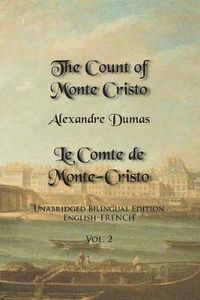 Cover image for The Count of Monte Cristo, Volume 2: Unabridged Bilingual Edition: English-French