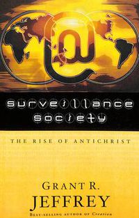 Cover image for Surveillance Society: The Rise of Antichrist