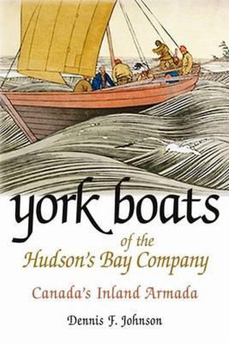 Cover image for York Boats of the Hudson's Bay Company: Canada's Inland Armada