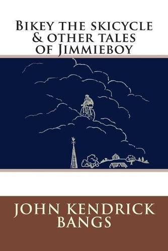 Cover image for Bikey the skicycle & other tales of Jimmieboy