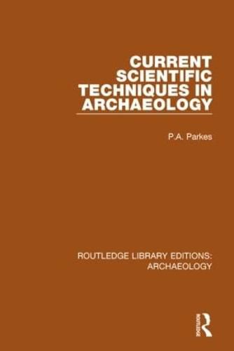 Cover image for Current Scientific Techniques in Archaeology