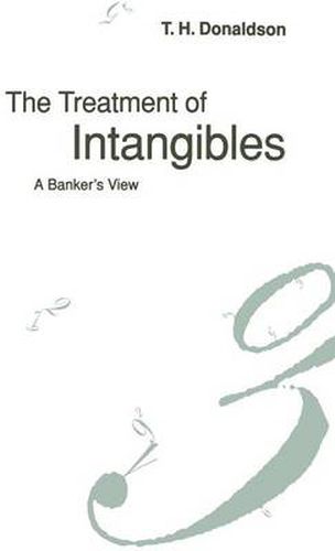 Cover image for The Treatment of Intangibles: A Banker's View