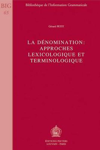 Cover image for La Denomination: Approches Lexicologique Et Terminologique