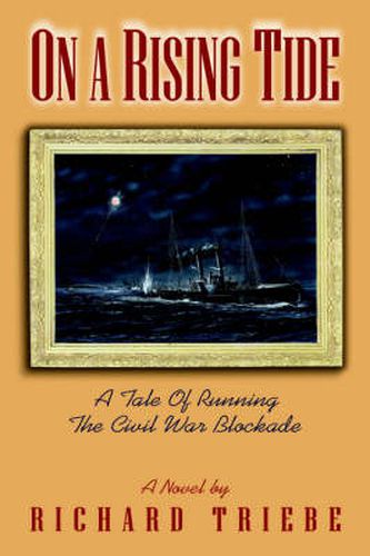 On A Rising Tide: A Tale Of Running The Civil War Blockade