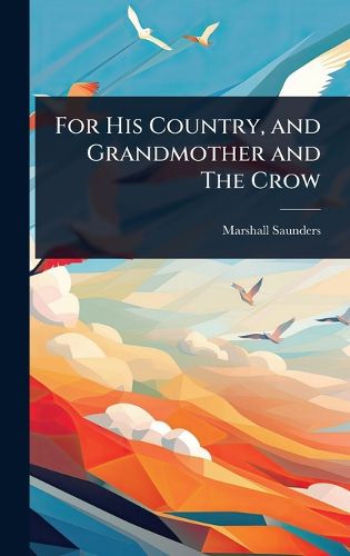 Cover image for For His Country, and Grandmother and The Crow