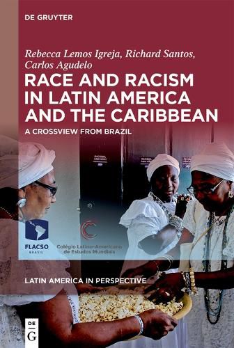 Cover image for Race and Racism in Latin America and the Caribbean: A Crossview from Brazil