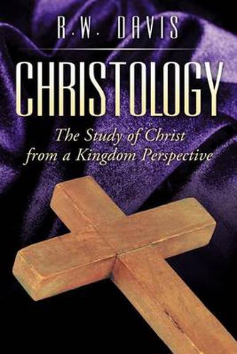 Cover image for Christology: The Study of Christ from a Kingdom Perspective