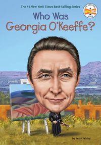 Cover image for Who Was Georgia O'Keeffe?