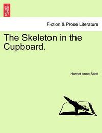 Cover image for The Skeleton in the Cupboard.