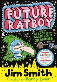 Cover image for Future Ratboy and the Attack of the Killer Robot Grannies