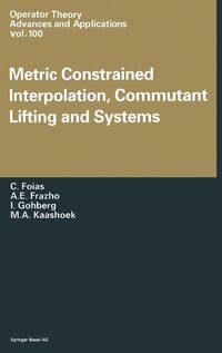 Cover image for Metric Constrained Interpolation, Commutant Lifting and Systems